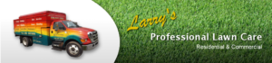 Larrys Professional Lawn Care